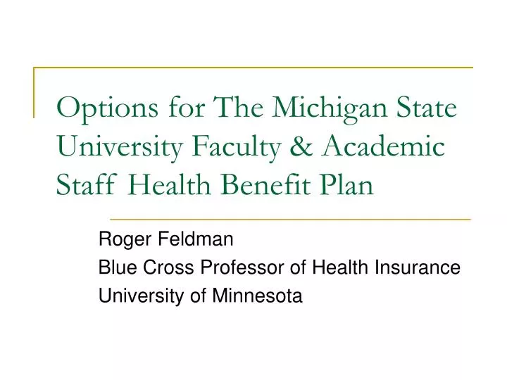options for the michigan state university faculty academic staff health benefit plan n.