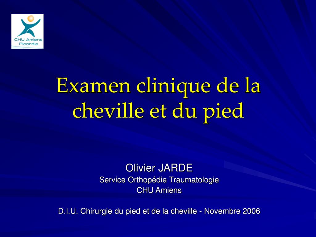 PPT - Examen clinique de la cheville et du pied PowerPoint Presentation -  ID:625773