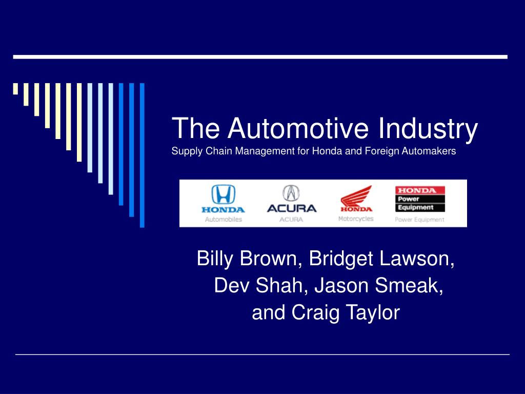 Ppt The Automotive Industry Supply Chain Management For Honda And Foreign Automakers Powerpoint Presentation Id 626690