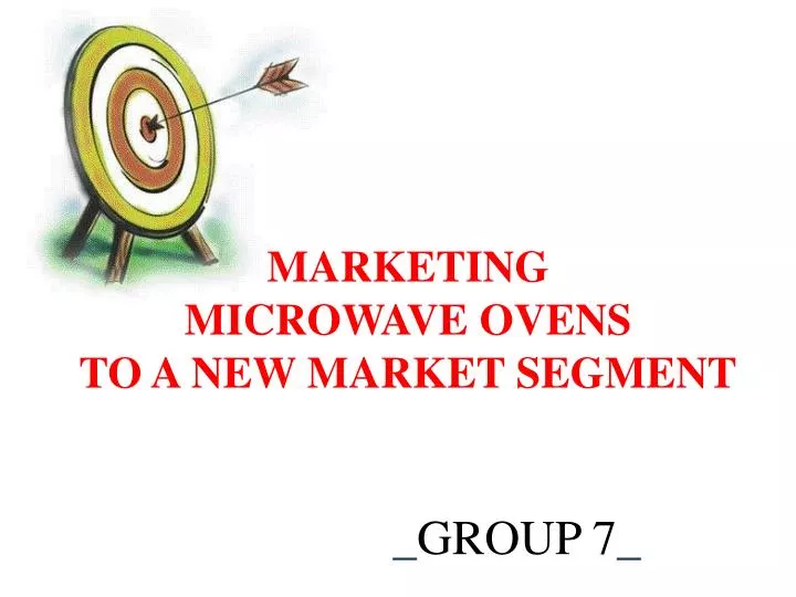 marketing microwave ovens to a new market segment n.