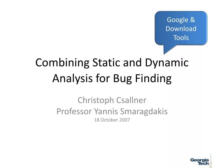 combining static and dynamic analysis for bug finding n.