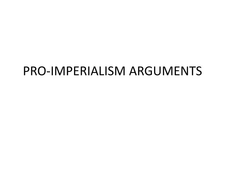 pro imperialism arguments n.