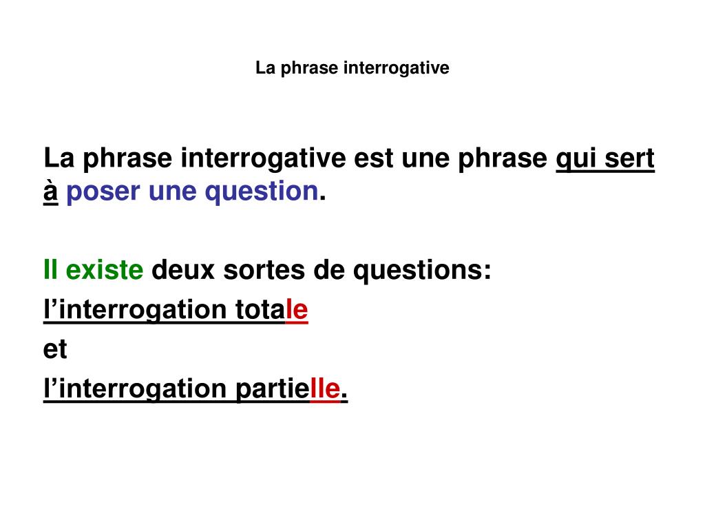 C Est Quoi Une Phrase Interrogative PPT - La phrase interrogative PowerPoint Presentation, free download