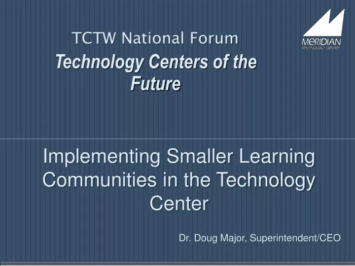 tctw national forum technology centers of the future n.