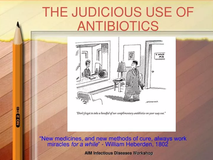 the judicious use of antibiotics n.