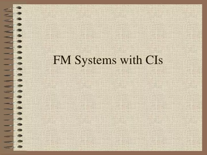 fm systems with cis n.