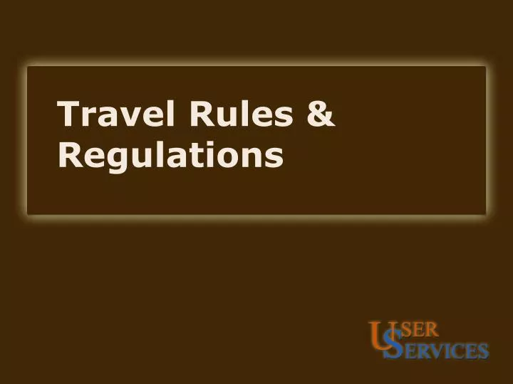travel rules regulations n.