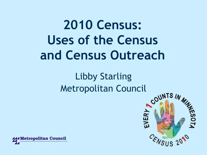 2010 census uses of the census and census outreach n.