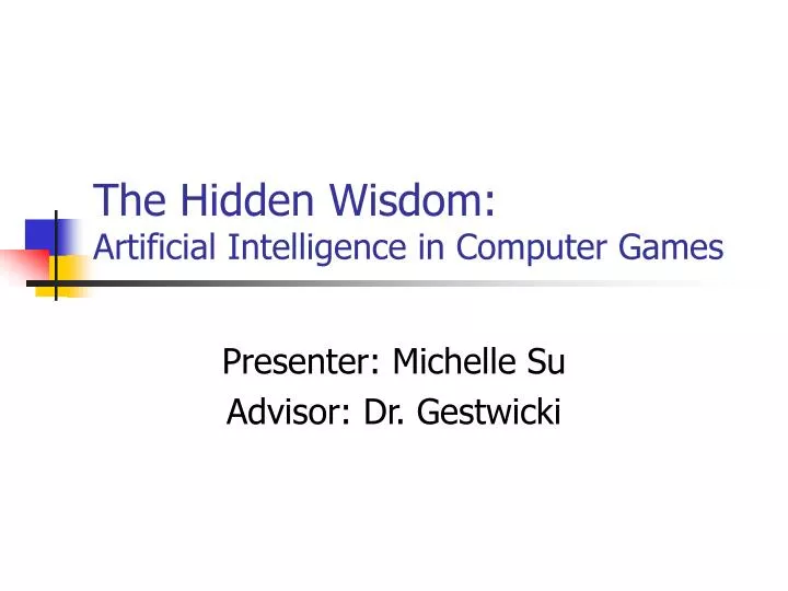 the hidden wisdom artificial intelligence in computer games n.