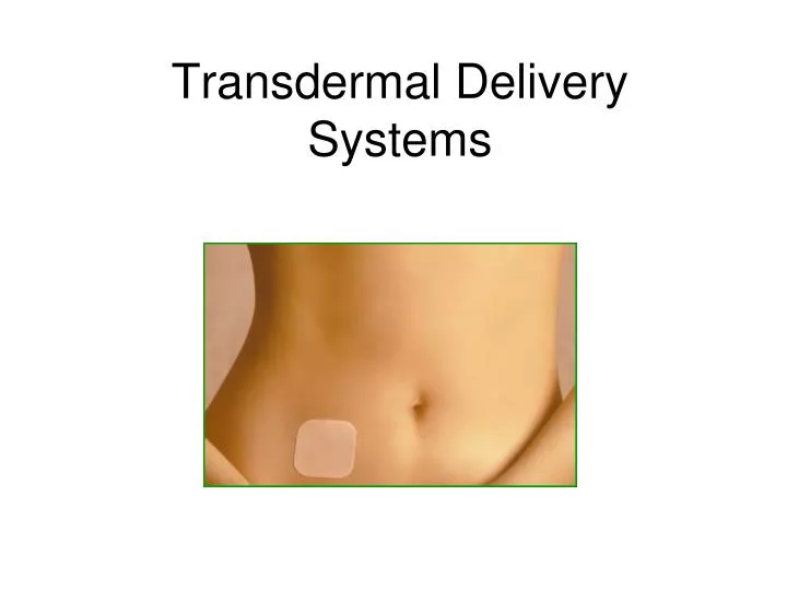 transdermal delivery systems n.