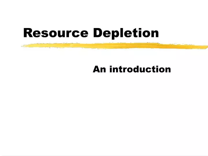 resource depletion n.
