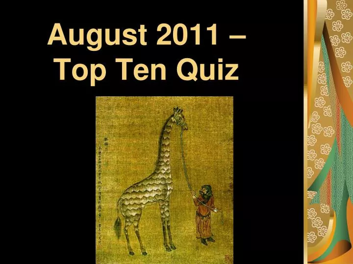 PPT August 2011 Top Ten Quiz PowerPoint Presentation, free download