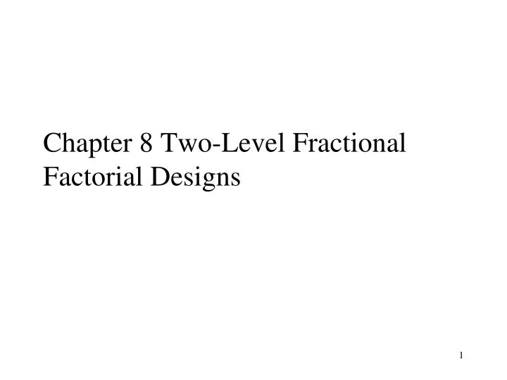 chapter 8 two level fractional factorial designs n.