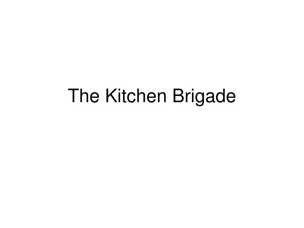 PPT - The Kitchen Brigade PowerPoint Presentation, free download - ID:634294