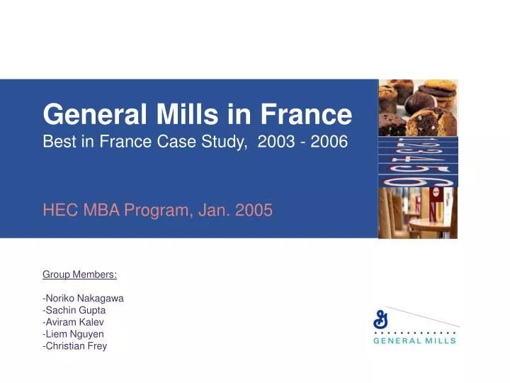 general mills in france best in france case study 2003 2006 n.