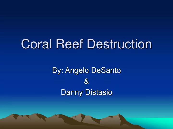 coral reef destruction n.