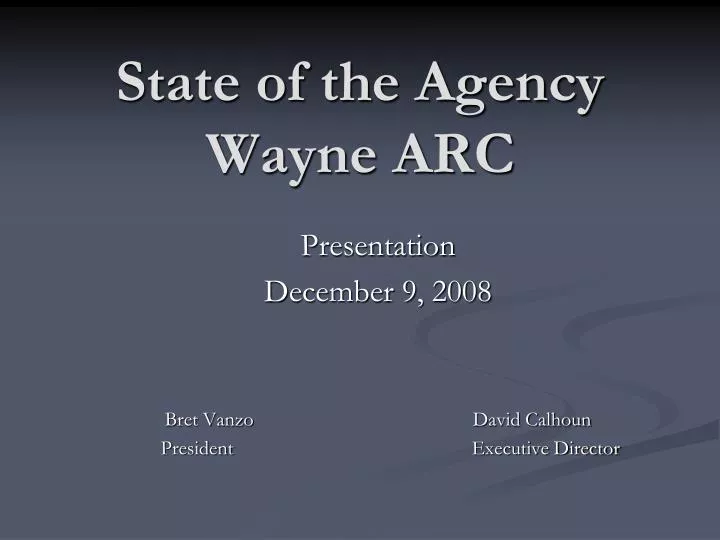 state of the agency wayne arc n.