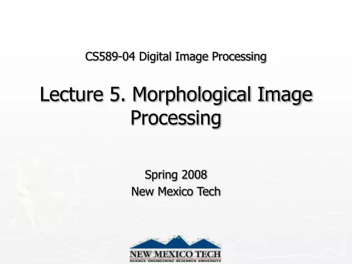 cs589 04 digital image processing lecture 5 morphological image processing n.