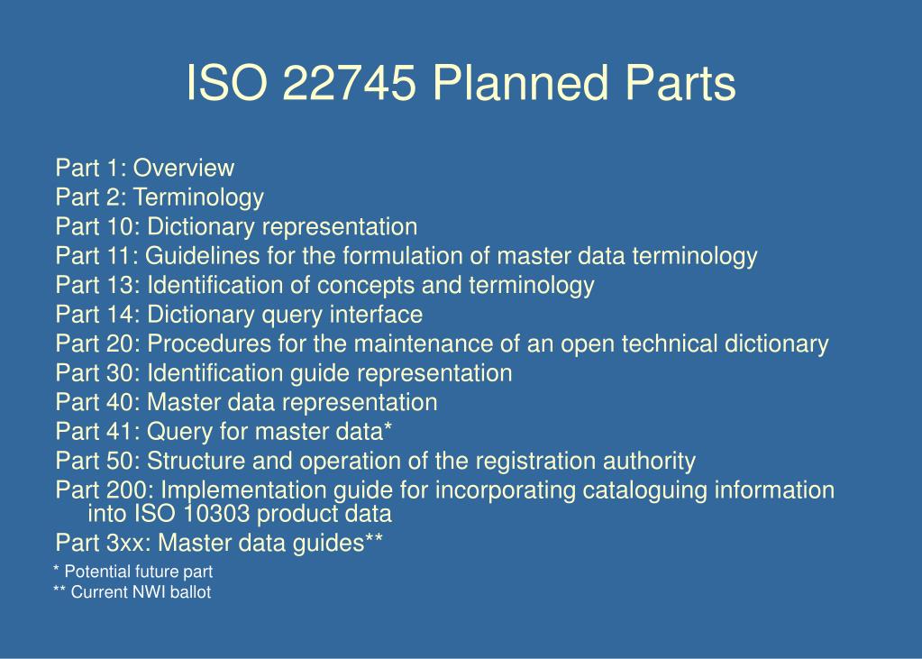 PPT - ISO 22745 Open Technical Dictionaries and their Application to Master  Data PMRIPT Meeting July 26, 2007 Battle Creek, MI PowerPoint Presentation  - ID:636370