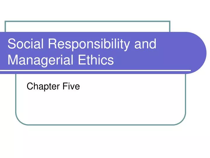 social responsibility and managerial ethics n.