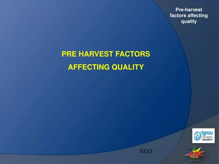 PPT PRE HARVEST FACTORS AFFECTING QUALITY PowerPoint Presentation