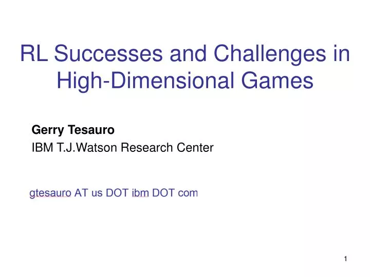 rl successes and challenges in high dimensional games n.