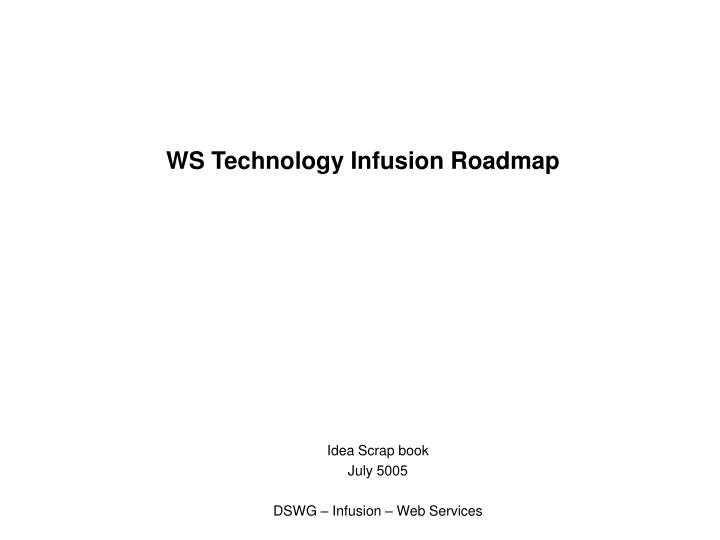 ws technology infusion roadmap n.