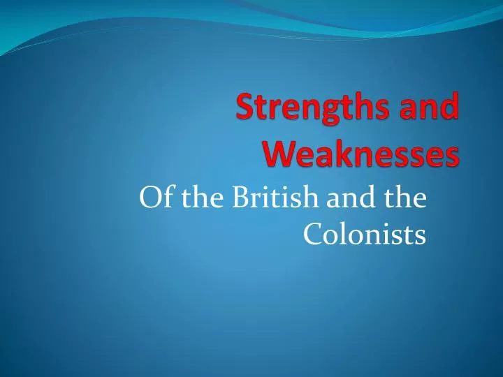 strengths and weaknesses n.