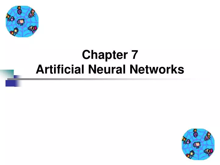 chapter 7 artificial neural networks n.