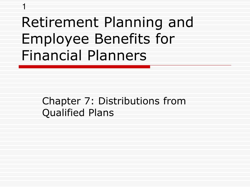 PPT Retirement Planning and Employee Benefits for Financial Planners