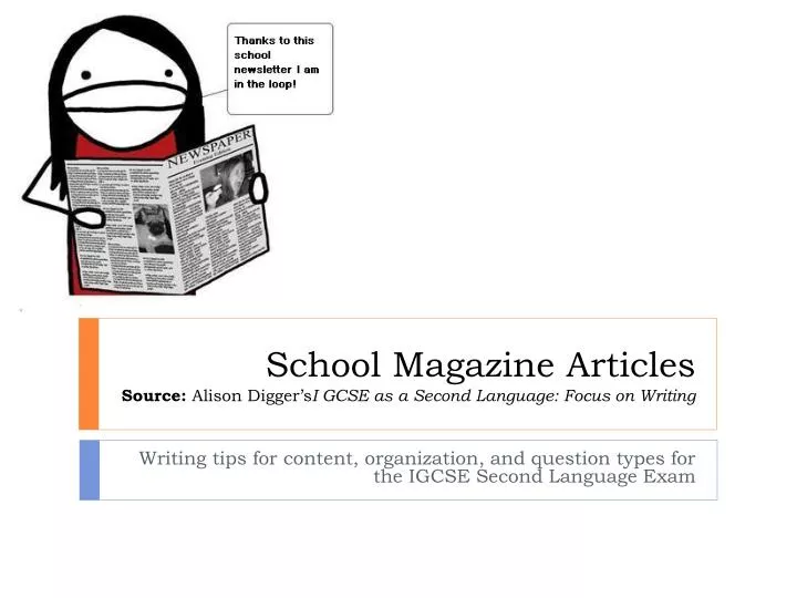 Ppt School Magazine Articles Source Alison Digger S I Gcse As A Second Language Focus On Writing Powerpoint Presentation Id