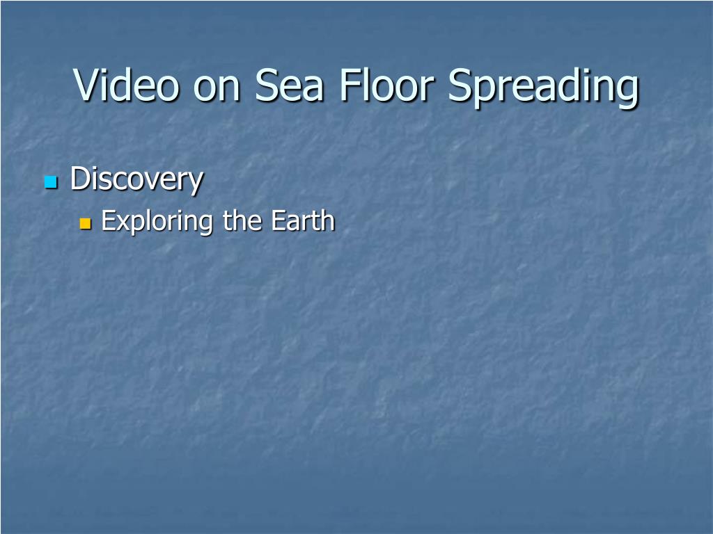 Ppt 8 2 Continental Drift Theory And Sea Floor Spreading