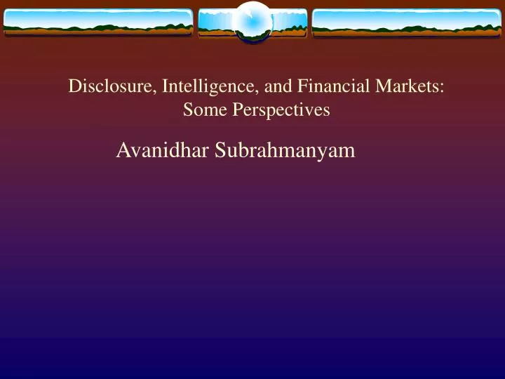 disclosure intelligence and financial markets some perspectives n.