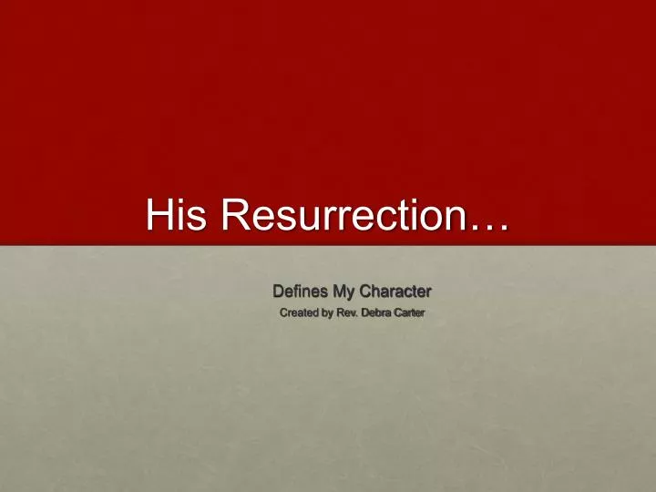 his resurrection n.