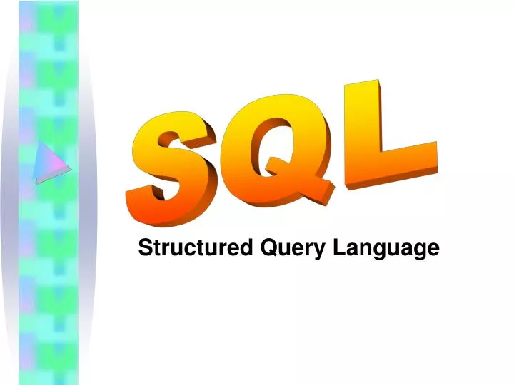 PPT - Structured Query Language PowerPoint Presentation, free download ...