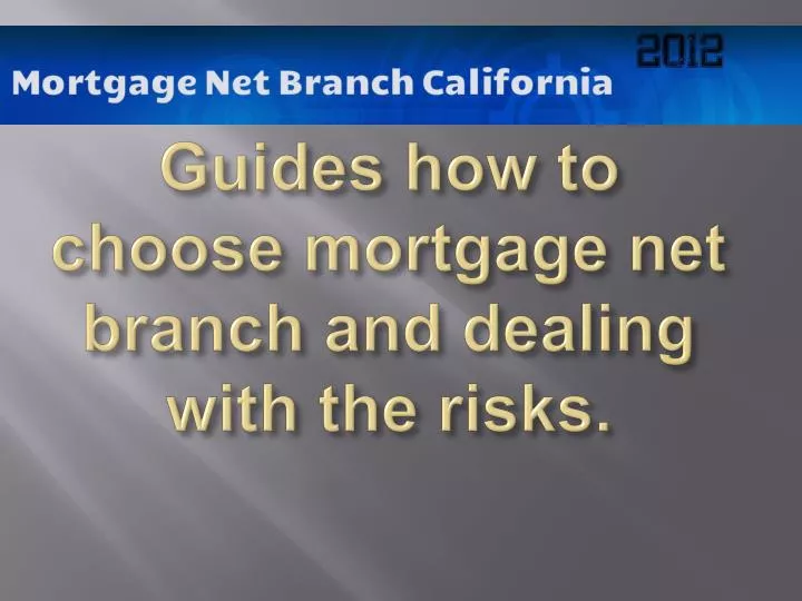 guides how to choose mortgage net branch and dealing with the risks n.