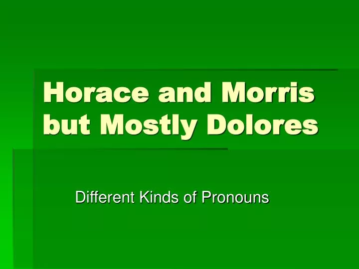horace and morris but mostly dolores n.