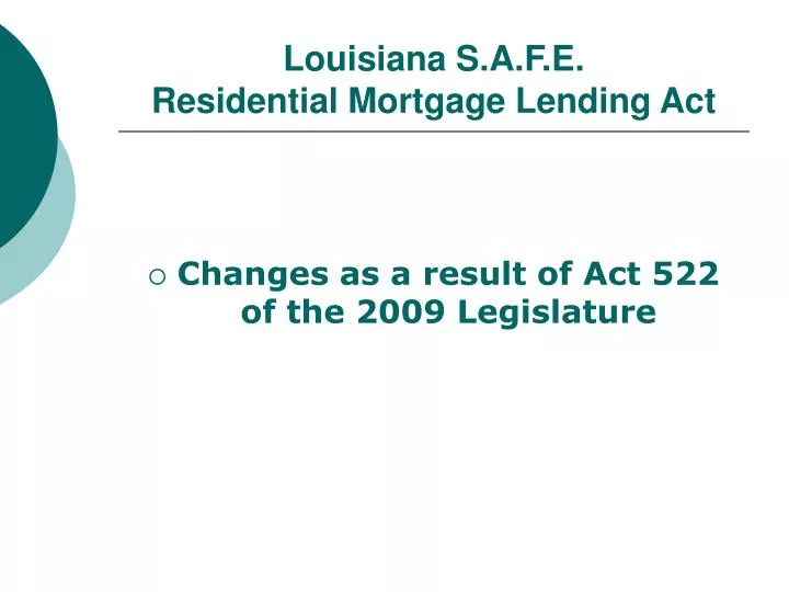 louisiana s a f e residential mortgage lending act n.