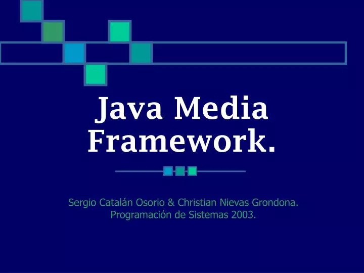 PPT Java Media Framework. PowerPoint Presentation, free download ID