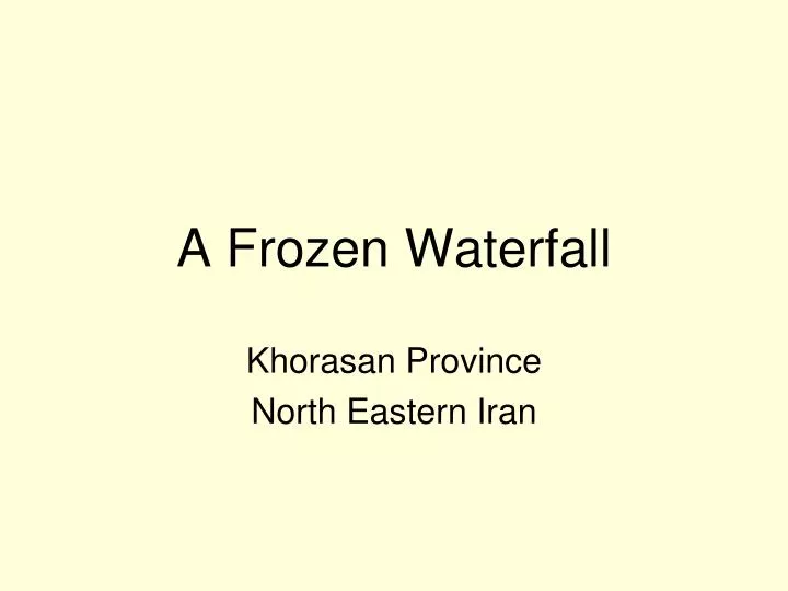 a frozen waterfall n.