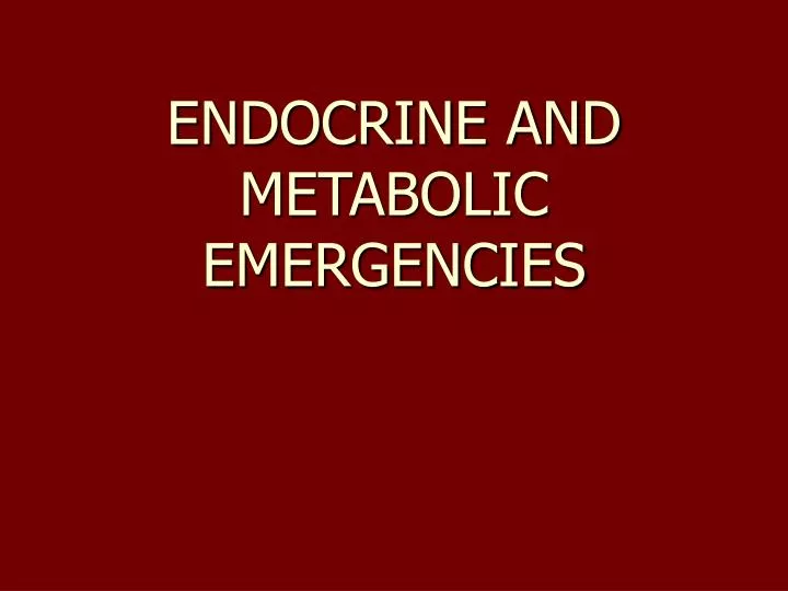 endocrine and metabolic emergencies n.