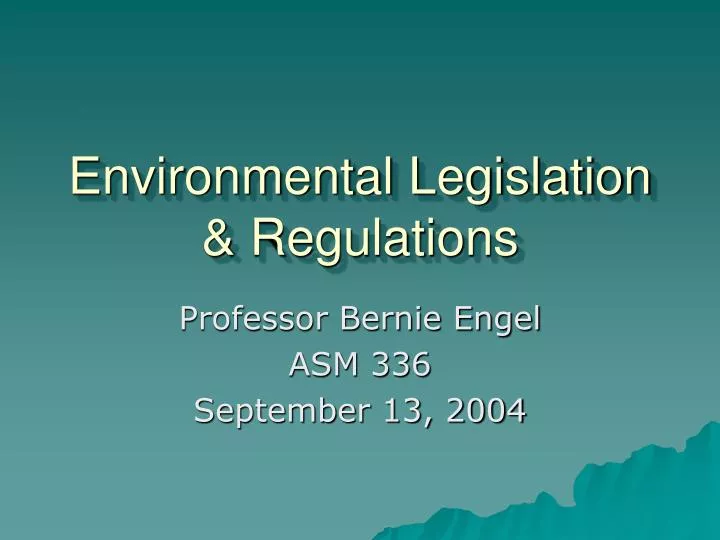 PPT Environmental Legislation & Regulations PowerPoint Presentation