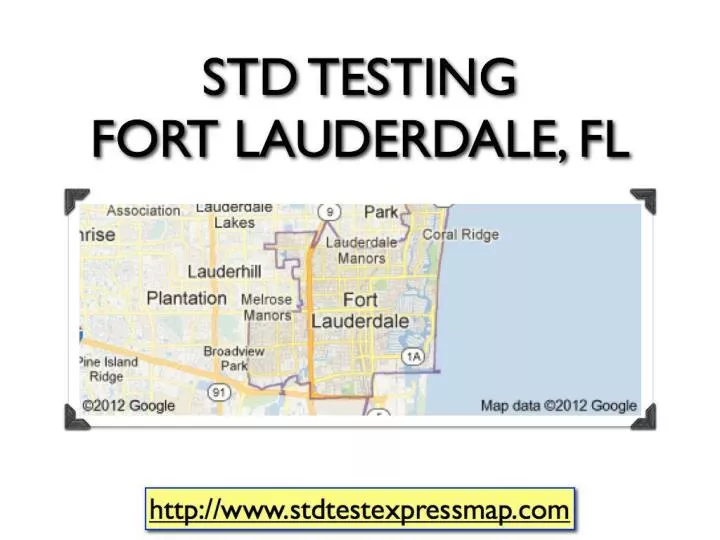 PPT STD Testing Fort Lauderdale PowerPoint Presentation free PPT STD Testing Fort Lauderdale PowerPoint Presentation free