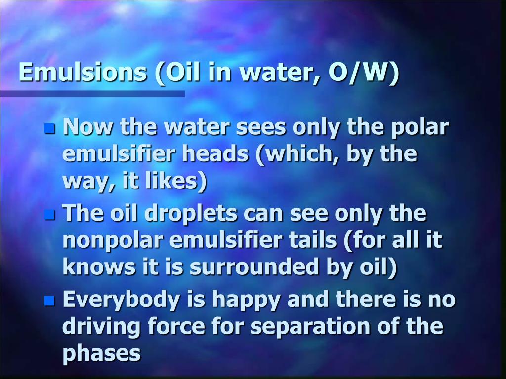 to learn what an emulsifier is and to describe how it works - ppt download