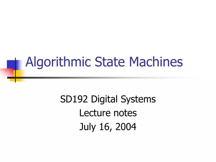 Ppt algorithmic state machines powerpoint presentation free download