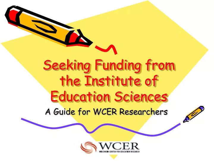 seeking funding from the institute of education sciences n.
