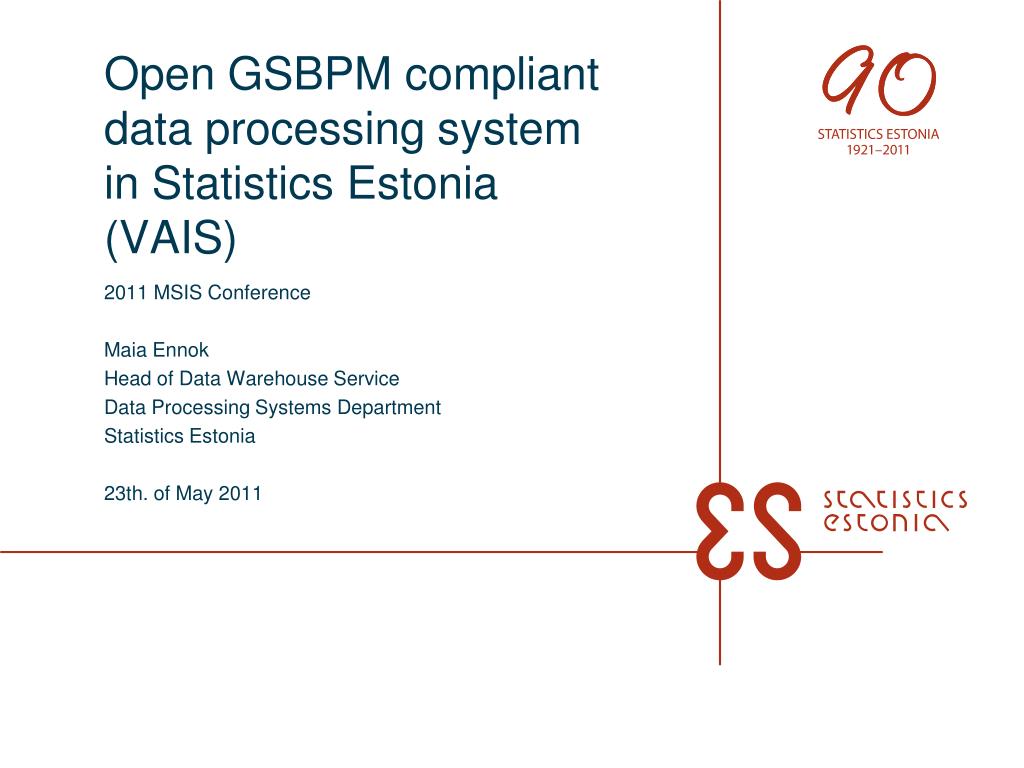 PPT - Open GSBPM compliant data processing system in ...