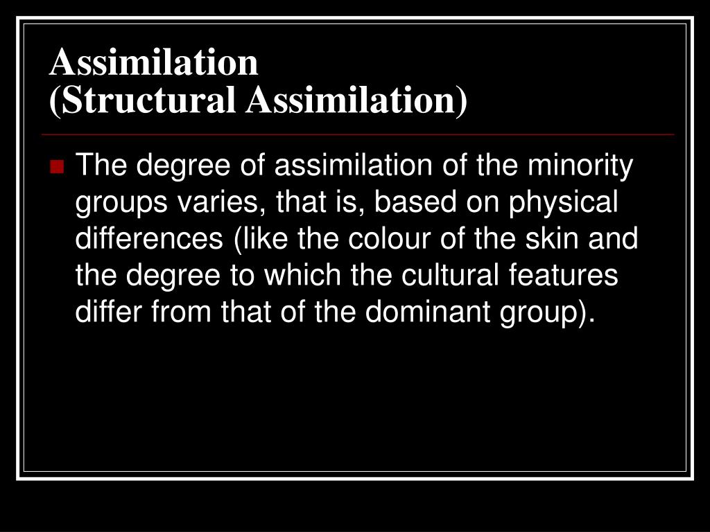 what is structural assimilation