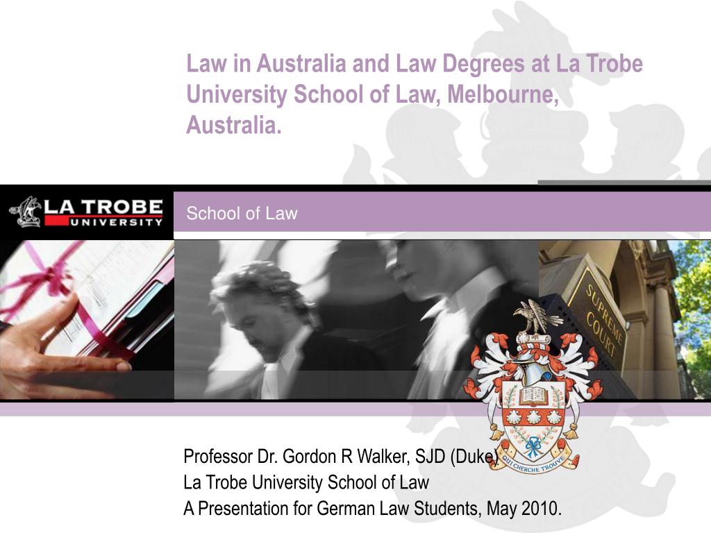 PPT - Law in Australia and Law Degrees at La Trobe ...