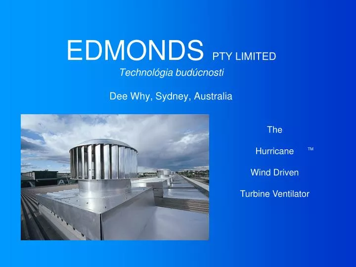 PPT - EDMONDS PTY LIMITED Technol ó gi a bud ú cnosti Dee Why, Sydney,  Australia PowerPoint Presentation - ID:656361